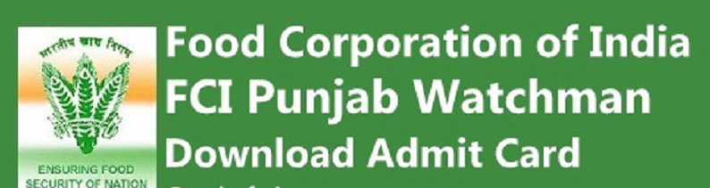 FCI Punjab Watchman Admit Card 