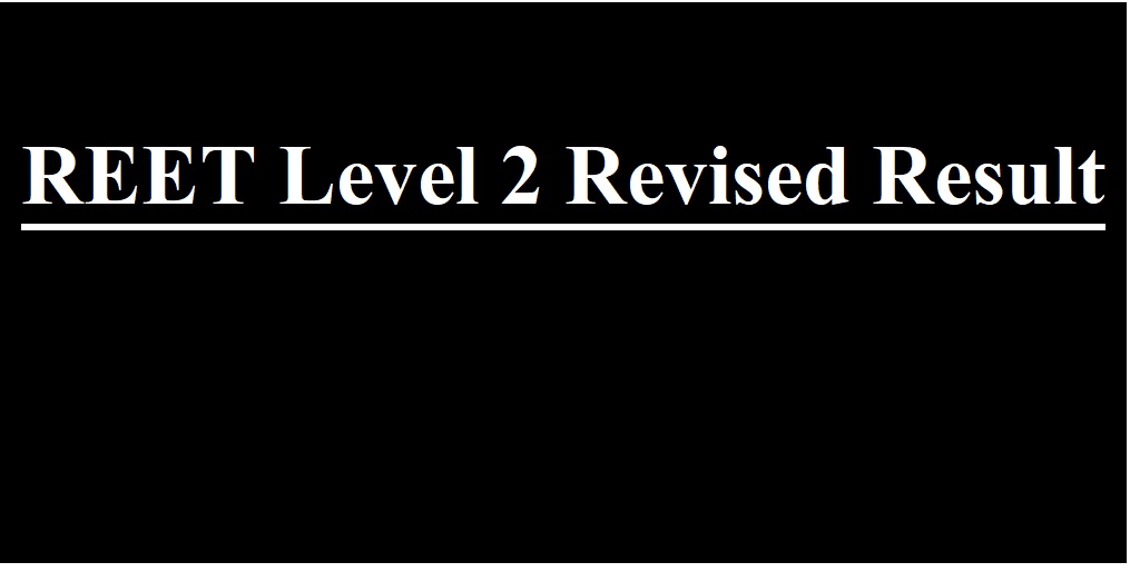 REET Level 2 Revised Result