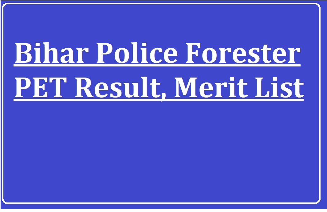 Bihar Police Forester PET Result