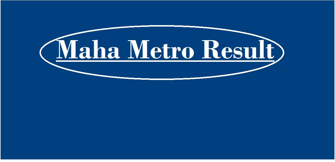 Maha Metro Result