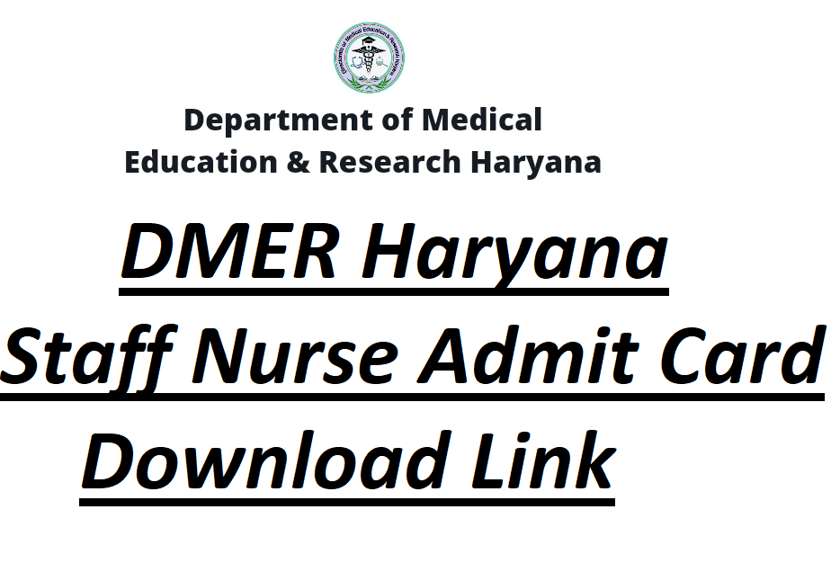 DMER Haryana Staff Nurse Admit Card