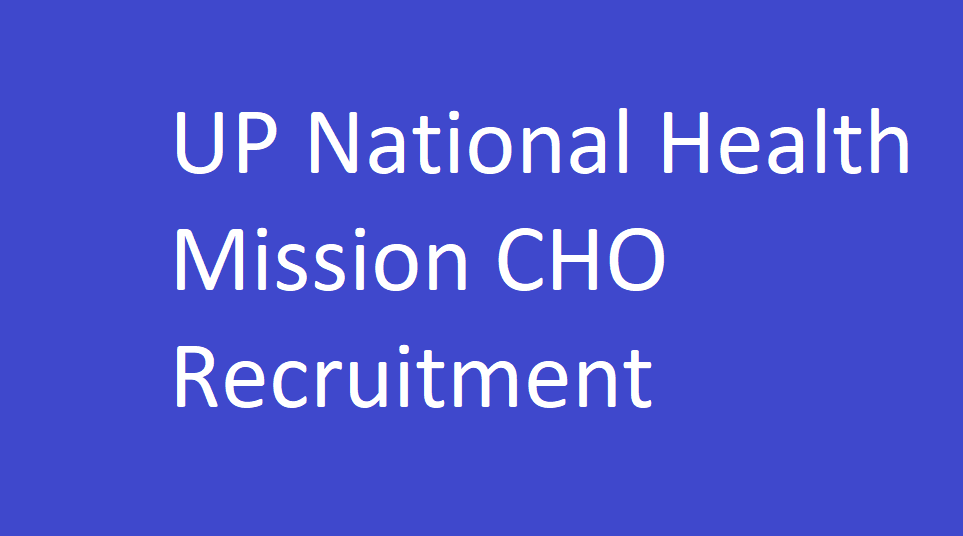 UP National Health Mission CHO Recruitment