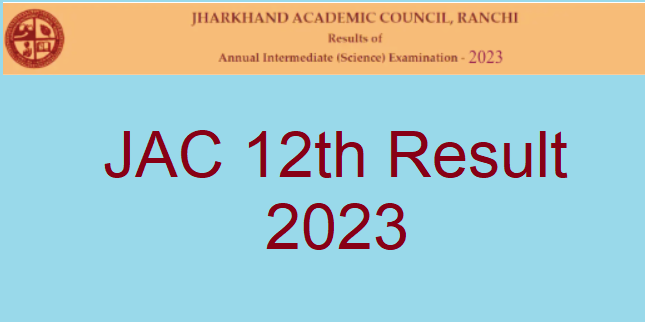JAC 12th Result 2023