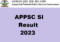 APPSC SI Result 2023
