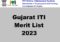 Gujarat ITI Merit List 2023