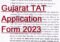Gujarat TAT Application Form