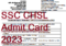 SSC CHSL Admit Card 2023 Tier 1