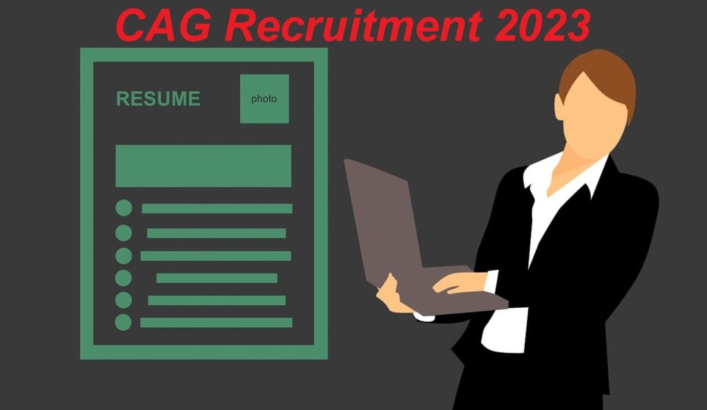 CAG Recruitment 2023- Apply 1773 Administrative Assistant Posts