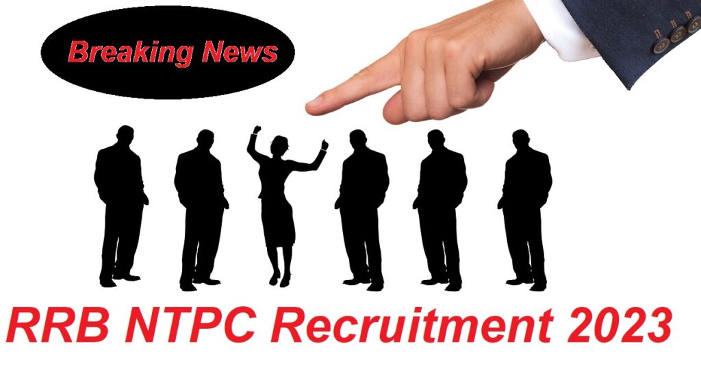 RRB NTPC Recruitment 2023- Apply 38460 Railway NTPC Posts