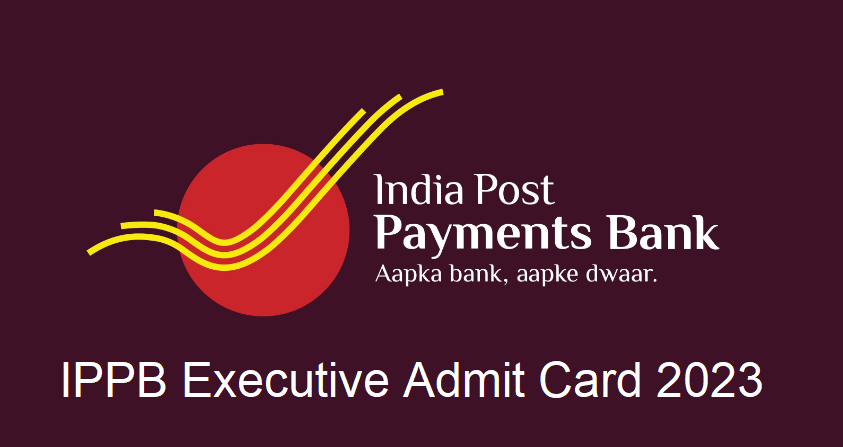 IPPB Executive Admit Card 2023