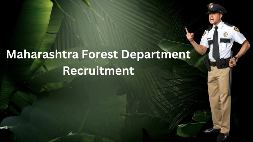 Maharashtra Forest Department Recruitment 2024